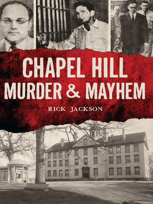 Title details for Chapel Hill Murder & Mayhem by RICHARD JACKSON - Available
